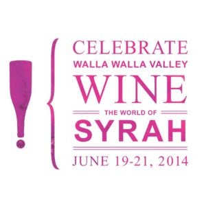 Renowned Winemakers, Critics and Chefs Take Center Stage at Celebrate Walla Walla Valley Wine — The World of Syrah