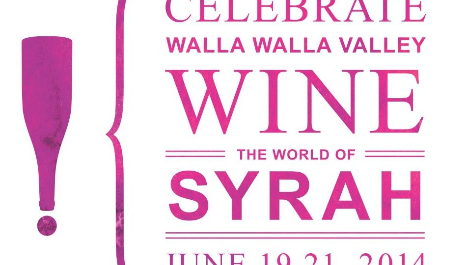 Renowned Winemakers, Critics and Chefs Take Center Stage at Celebrate Walla Walla Valley Wine — The World of Syrah